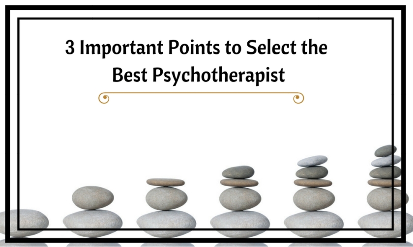 3 Important Points to Select the Best Psychotherapist.jpg